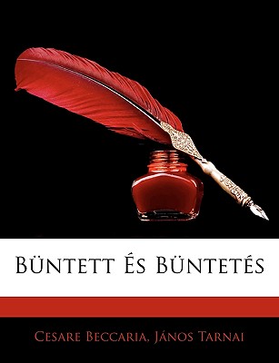 Buntett Es Buntetes - Beccaria, Cesare, and Tarnai, Jnos, and Tarnai, Janos