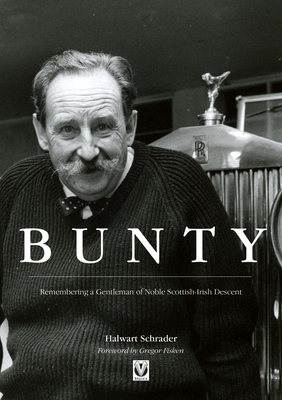 Bunty: Remembering a Gentleman of Noble Scottish Descent - Schrader, Halwart