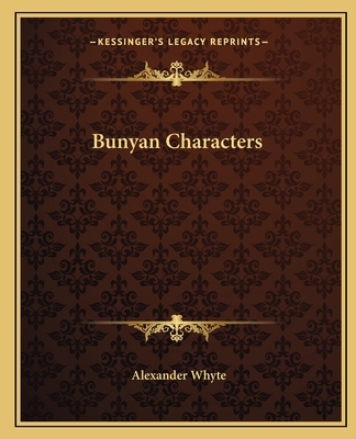 Bunyan Characters - Whyte, Alexander