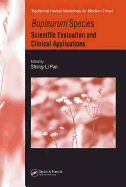 Bupleurum Species: Scientific Evaluation and Clinical Applications