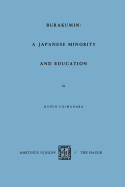 Burakumin: A Japanese Minority and Education - Shimahara, Nobuo