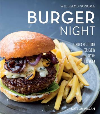 Burger Night (Williams-Sonoma) - McMillan, Kate