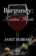 Burgundy: Twisted Roots