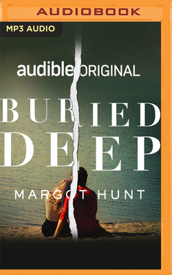 Buried Deep - Hunt, Margot, and Plummer, Therese (Read by)