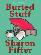 Buried Stuff: A Jane Wheel Mystery