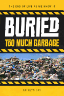 Buried: Too Much Garbage
