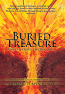 Buried Treasure: Unearth Your Golden Soul: Simple, Profound Messages to Remind You of Who You Are, from Neville Goddard, Eckhart Tolle, Florence Scovel Shinn, Deepak Chopra, Joanna Macy, and More. Selections and Commentary by Amakiasu Turpin-Howze