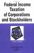 Burke's Federal Income Taxation of Corporations & Stockholders in a Nutshell, 5th Edition (Nutshell Series)