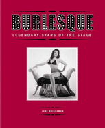 Burlesque: Legendary Stars of the Stage - Briggeman, Jane