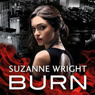 Burn: Enter an addictive world of sizzlingly hot paranormal romance . . .