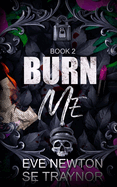Burn Me: (Duet 1) A dark college reverse harem