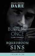 Burn Me Once / Boardroom Sins: Burn Me Once / Boardroom Sins