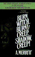 Burn, Witch, Burn/Creep, Shadow, Creep