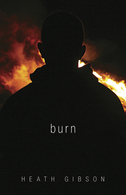 Burn - Gibson, Heath