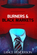 Burners & Black Markets - How to Be Invisible