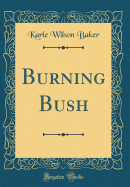 Burning Bush (Classic Reprint)