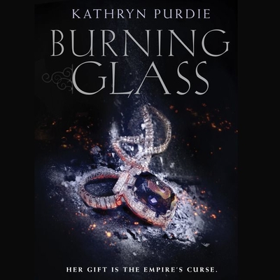 Burning Glass - Purdie, Kathryn, and Hardingham, Fiona (Read by)