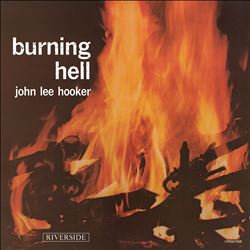 Burning Hell [Bluesville Acoustic Sounds Series]