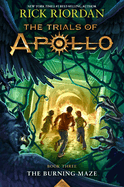 Burning Maze, The-Trials of Apollo, the Book Three