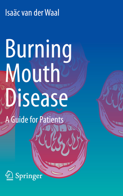 Burning Mouth Disease: A Guide for Patients - van der Waal, Isac