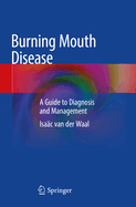 Burning Mouth Disease: A Guide to Diagnosis and Management