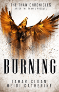 Burning: Prequel, After the Thaw