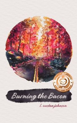 Burning the Bacon - Johnson, L Austen