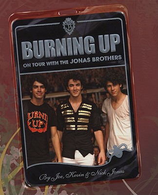 Burning Up: On Tour with the Jonas Brothers - Jonas