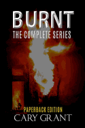 Burnt - The Complete Series