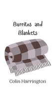 Burritos and Blankets