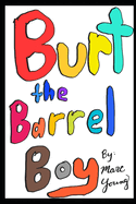 Burt the Barrel Boy