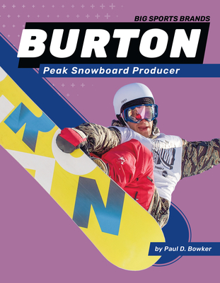 Burton: Peak Snowboard Producer: Peak Snowboard Producer - Bowker, Paul