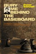 Bury me behind the baseboard - Gurevich, Konstantin (Translated by), and Anderson, Helen (Translated by), and Sanaev, Pavel