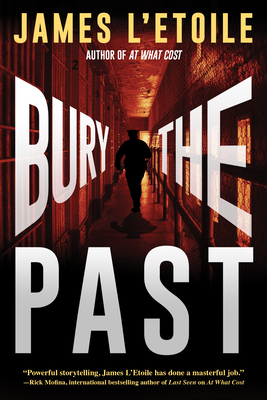 Bury the Past: A Detective Penley Mystery - L'Etoile, James
