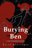 Burying Ben: A Dot Meyerhoff Mysteryvolume 1