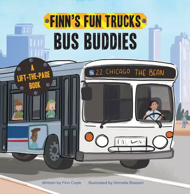 Bus Buddies: A Lift-The-Page Truck Book - Coyle, Finn