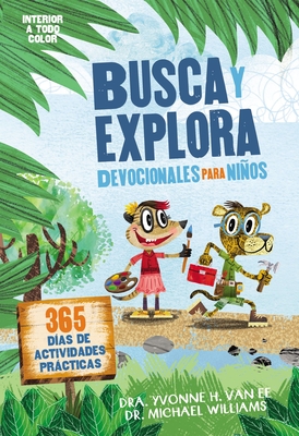 Busca Y Explora - Devocionales Para Nios: 365 D?as de Actividades Prcticas - Van Ee, Yvonne H, and Williams, Michael