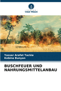 Buschfeuer Und Nahrungsmittelanbau