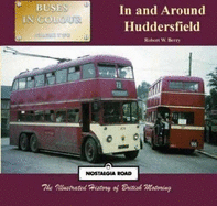 Buses In and Around Huddersfield: Buses in Colour