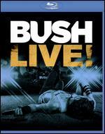 Bush: Live!