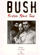 Bush: Sixteen Stone Tour - Black, Peter (Photographer), and Martin, Peter (Adapted by)