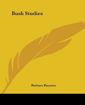 Bush Studies - Baynton, Barbara