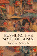 Bushido, the Soul of Japan