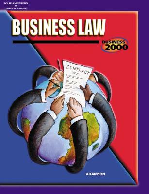 Business 2000: Business Law - Adamson, John E