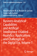Business Analytical Capabilities and Artificial Intelligence-Enabled Analytics: Applications and Challenges in the Digital Era, Volume 1