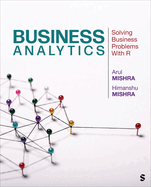 Business Analytics: Solving Business Problems with R