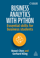 Business Analytics with Python: Essential Skills for Business Students