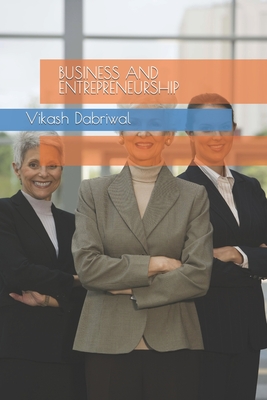 Business and Entrepreneurship - Dabriwal, Vikash