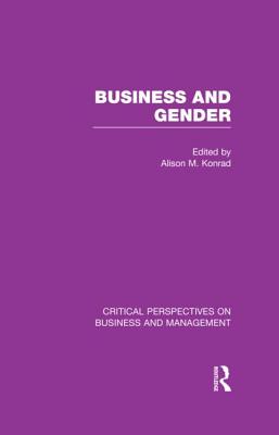 Business and Gender - Konrad, Alison M, Professor (Editor)