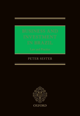 Business and Investment in Brazil: Law and Practice - Sester, Peter